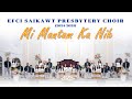 EFCI SAIKAWT PRESBYTERY CHOIR - MI MANTAM KA NIH (Official Video)