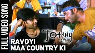 Ravoyi Maa Country Ki Full Video Song | Johnny Video Songs | Pawan Kalyan | Ramana Gogula