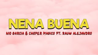 Nio Garcia & Casper Magico Ft. Rauw Alejandro - Nena Buena [Letras/Lyrics] HD | Ahora e' la mala 🎵🔥💯