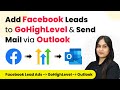 How to Add Facebook Lead Ads Leads to GoHighLevel & Send Mail via Outlook