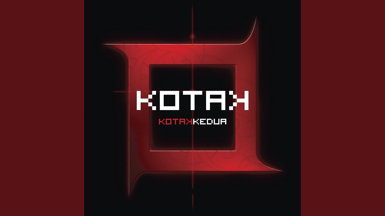 Kotak - Tetap Ada Kotak - Tetap Ada