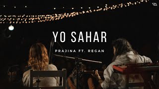 Yo Sahar - Prajina Ft. Regan (Live at Roya 2022)