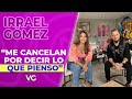 IRRAEL GÓMEZ | “No valoro Traicionarme” | @VivianaGibelliTV