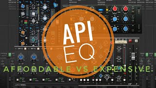 Affordable vs Expensive: the API EQ test