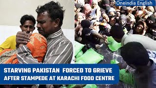 Pakistan:Stampede at Karachi food distribution centre leaves behind tales of grief |Oneindia News