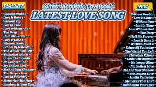 Best Latest Love Song 2025 || Relaxing Love Song || Playlist Love Song || Emosional Song || Love