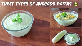 Three types of Avocado Raitas || How to prepare Avocado Raitas?