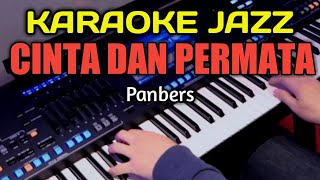 CINTA DAN PERMATA -  Panbers (KARAOKE JAZZ HD)