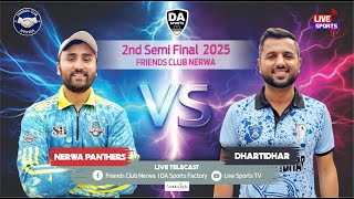 Semi Final 2 | DhartiDhar vs Nerwa Panthers | Friends Cup Nerwa 2025 Silver Jubilee