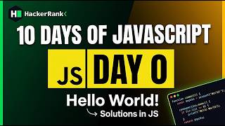 Day 0: Hello World! in JavaScript - HackerRank Solution Step-by-Step
