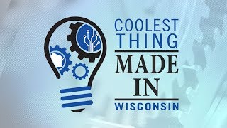 What is the Coolest Thing Made in Wisconsin?