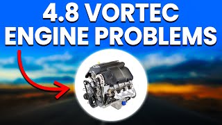4.8 Vortec Engine Problems: A Detailed Analysis
