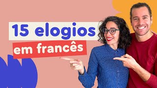 Como fazer elogios em francês | Afrancesados