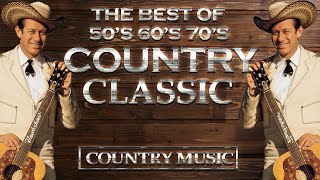 Best Old Classic Country Songs Of 50s 60s 70s - Greatest 50s 60s 70s Country Music Collection