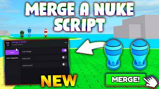 *NEW* Merge a Nuke! Script (PASTEBIN 2026) ( AUTO MERGE, AUTO LOCK, AUTO LUNCH, AUTO UPGRADE)