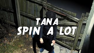 Tana Too Official - Spin A Lot (Official Music Video)