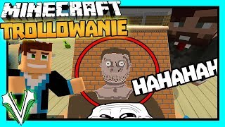 TROLLOWANIE - NAJLEPSZY TROLL NA PURPOSIE! (#49) | Minecraft Vertez