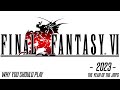 Why You Should Play Final Fantasy VI - Year of the JRPG