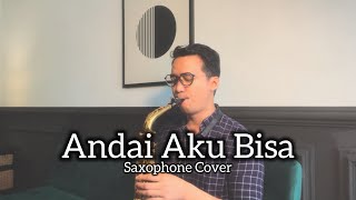 Andai Aku Bisa - Chrisye (Saxophone Cover by Dori Wirawan)