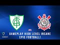 AMÉRICA-MG X CORINTHIANS - QUARTAS DA COPA DO BRASIL - GAMEPLAY HIGH LEVEL INSANE EPIC FOOTBALL!