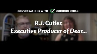 Conversations with Common Sense: R.J. Cutler, Executive Producer of Dear...