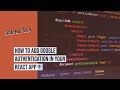 How to add Google Authentication in your react app using firebase !!