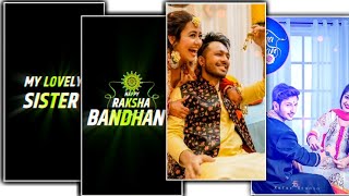Raksha Bandhan Special Whatsapp Status Editing |Rakshabandhan Special DJ Whatsapp Status Editing