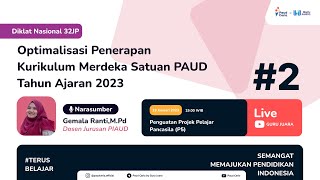 DAY 2 DIKLAT NASIONAL : Optimalisasi Penerapan Kurikulum Merdeka Satuan PAUD Tahun Ajaran 2023