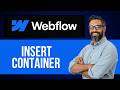 How to Insert Container in Webflow Website Builder — Step by Step Webflow Tutorial