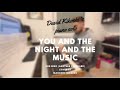 You And The Night And The Music (Bob Berg   Another Standard) -  David Kikoski piano solo cover