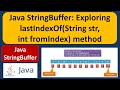 Java StringBuffer: Exploring lastIndexOf(String str,int fromIndex) method | Java Tutorial