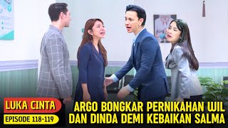 ARGO BONGKAR PERNIKAHAN WILLIAM DAN DINDA DEMI KEBAIKAN SALMA - LUKA CINTA SENIN 23 DESEMBER 2024