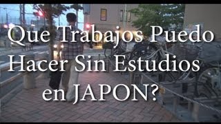 Puedo Hacer Vida en JAPON sin Estudios? [By JAPANISTIC]