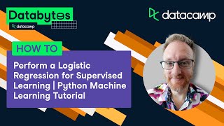 Logistic Regression in Python | Databytes | Machine Learning in Python
