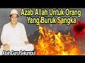 Tanda Orang Buruk Sangka | Abah Guru Sekumpul