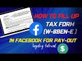 HOW TO FILL UP FACEBOOK W-8BEN TAX FORM FOR PAY-OUT or MONETIZATION - Tagalog Tutorial