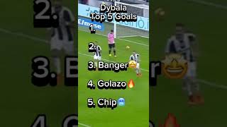 Dybala Top 5 Goals