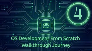 OS Development From Scratch Walkthrough Journey Video 4