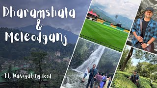 Dharamshala and Mcleodganj | tibet in India 😱🔥🔥| Himachal Pradesh | Navigating Food