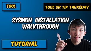 Cybersecurity Tool: Sysmon Installation Tutorial