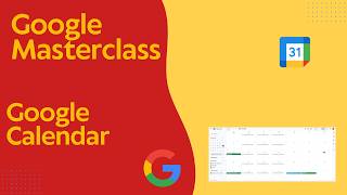 Google Calendar Masterclass