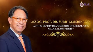 Assoc.  Prof.  Dr.  Surin Maisrikrod (Deputy Dean, School of Liberal Arts Walailak University)