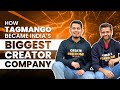 How TagMango Became India's Biggest Creator Company