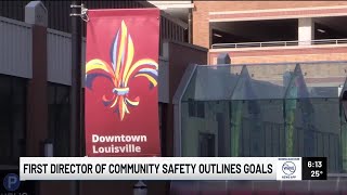 Louisville’s first executive director of community safety outlines goals and priorities