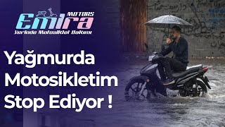 Yağmurda Motosikletim Neden Stop Ediyor ?