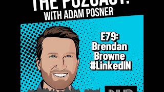 Brendan Browne: Global Talent Acquisition Leader at LinkedIN (e79)