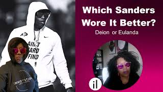 Who Wore It Better? Deion or Eulanda | iNNOVATION Insights