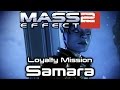 Mass Effect 2 - Samara's Loyalty Mission