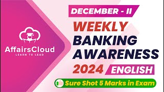 Weekly Banking Awareness | December 2024 - 2nd Week | Current Affairs | RBI Grade B | Bank PO Exams