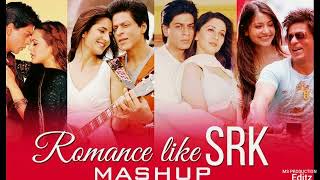 Romance like SRK | Mashup | Shahrukh Khan songs |New songs | msp edition |use headphones